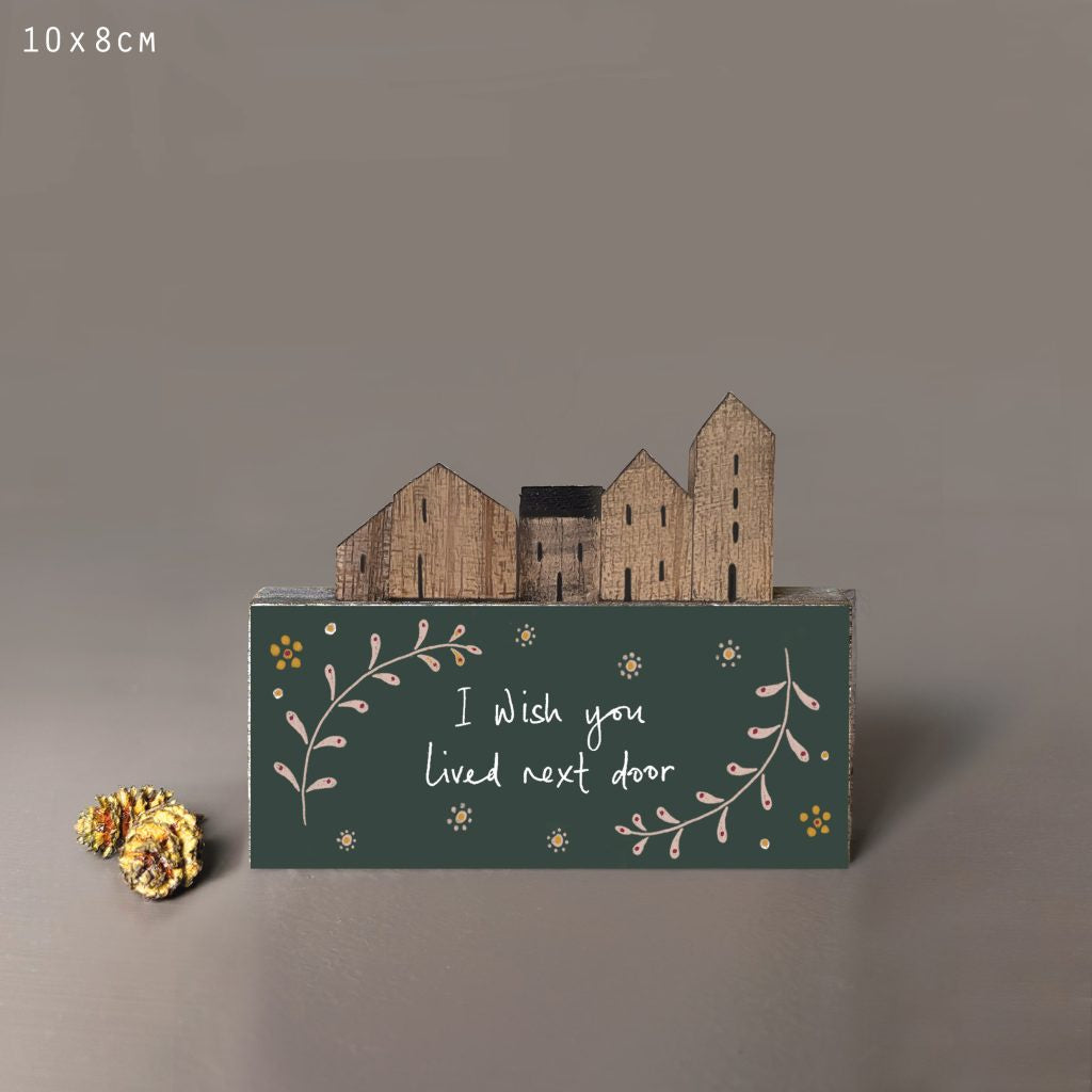 East of India Wooden block-I wish you lived next door
