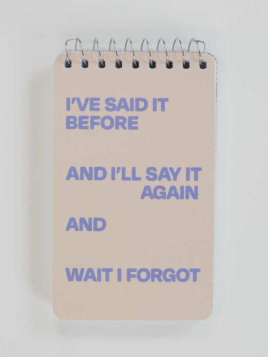 Blue Q I've Said It Before And I'll Say It Again Note Pad - Precious Sparkle