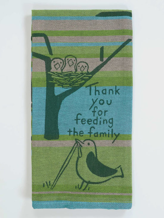 Blue Q Thank You For Feeding The Family Dish Towel - Precious Sparkle