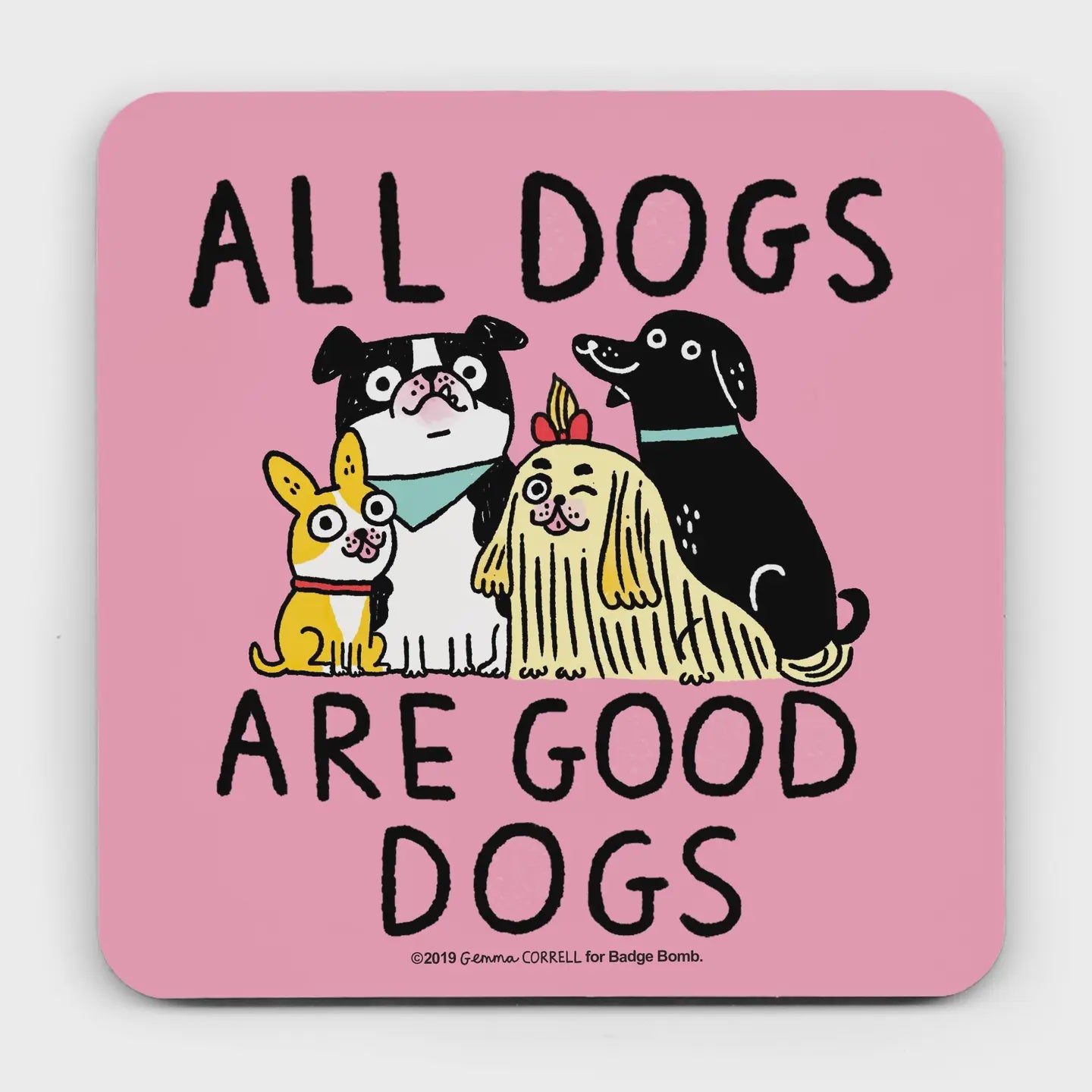 All Dogs Are Good Dogs Coaster - Precious Sparkle